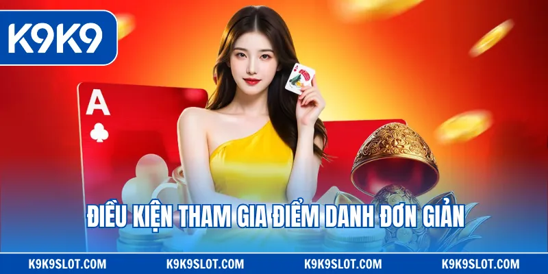 Điều kiện tham gia điểm danh đơn giản